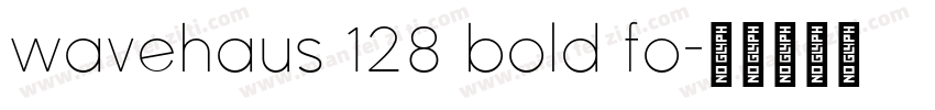 wavehaus 128 bold fo字体转换